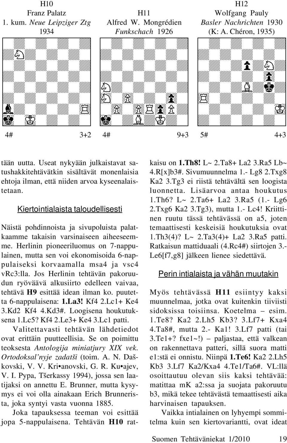 Kiertointialaista taloudellisesti Näistä pohdinnoista ja sivupoluista palatkaamme takaisin varsinaiseen aiheeseemme.