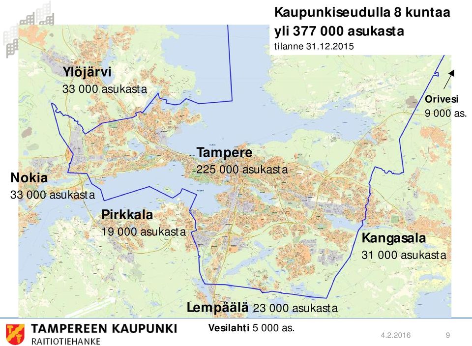 Nokia 33 000 asukasta Pirkkala 19 000 asukasta Tampere 225 000