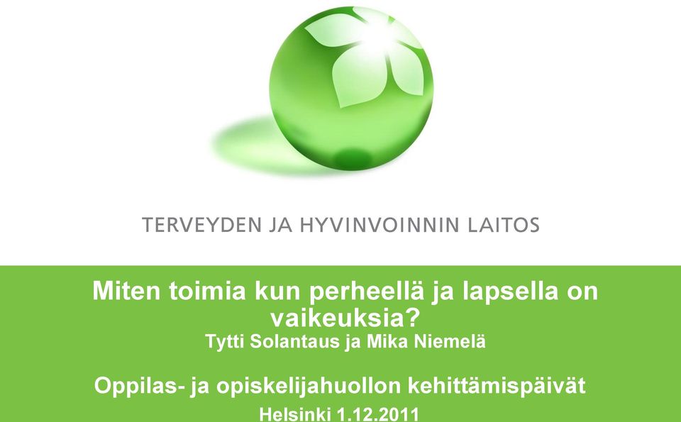 Tytti Solantaus ja Mika Niemelä