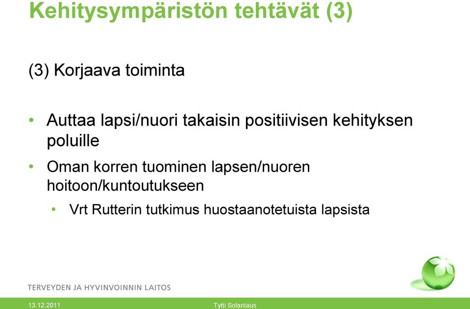 korren tuominen lapsen/nuoren hoitoon/kuntoutukseen Vrt