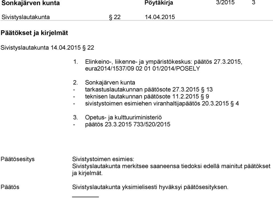 2.2015 9 - sivistystoimen esimiehen viranhaltijapäätös 20.3.