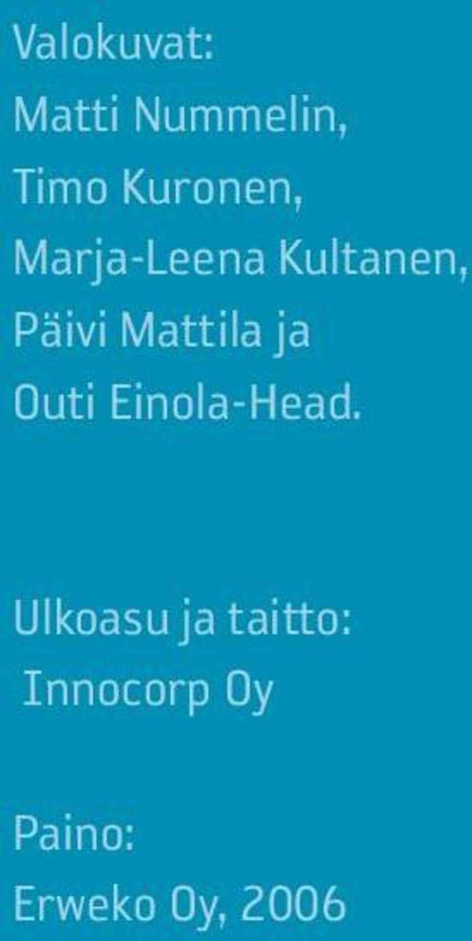 Mattila ja Outi Einola-Head.