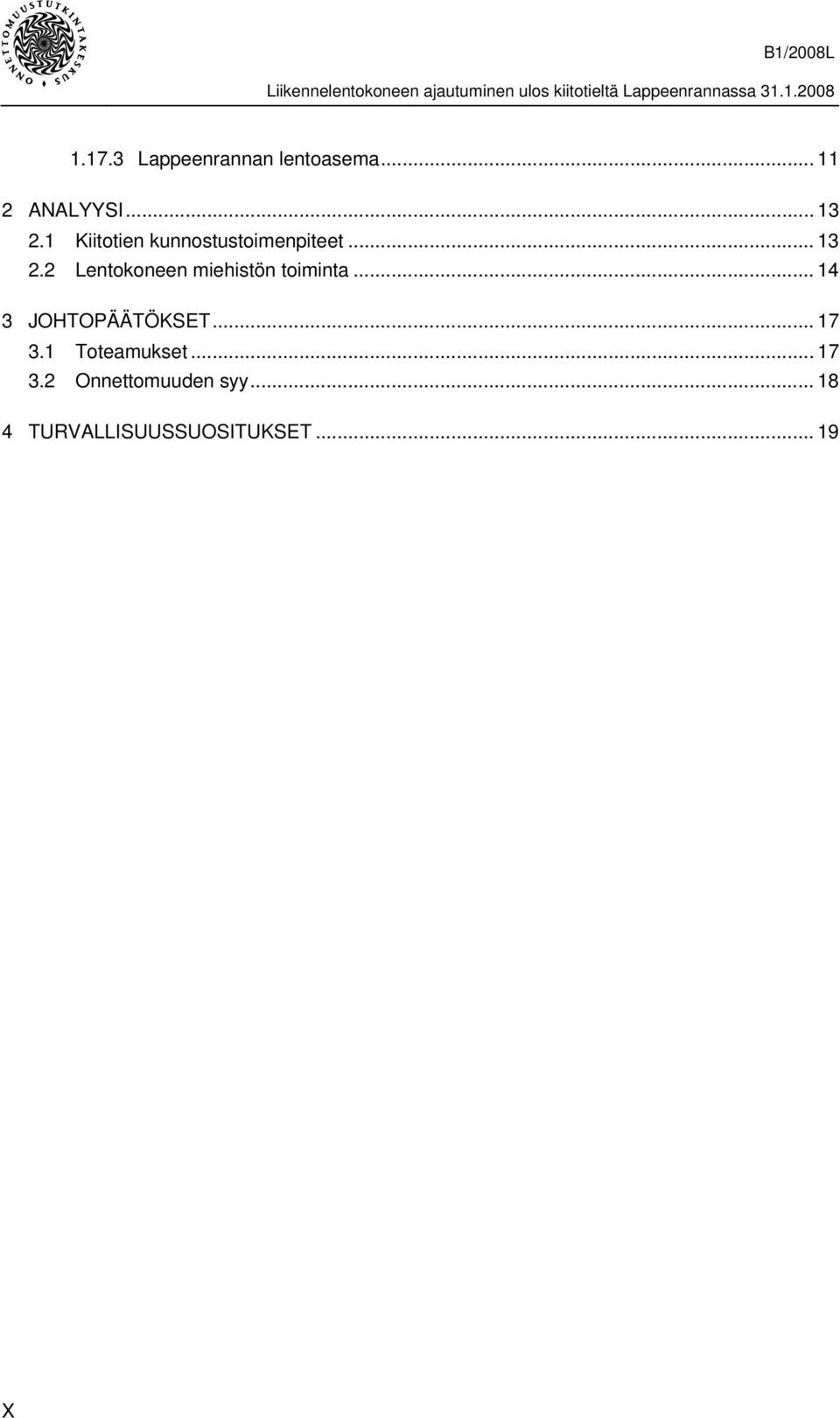 2 Lentokoneen miehistön toiminta... 14 3 JOHTOPÄÄTÖKSET.