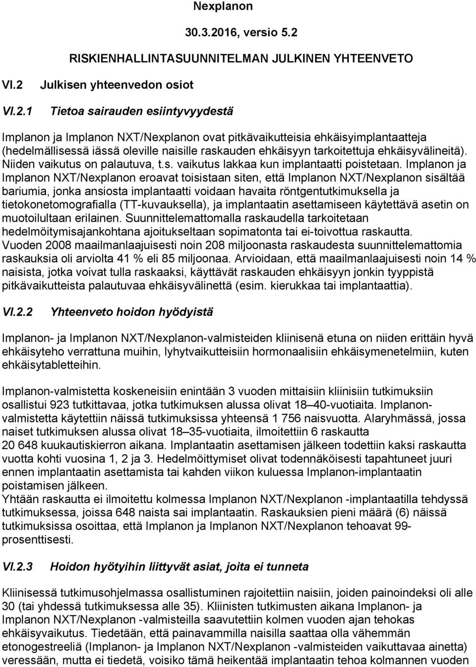 RISKIENHALLINTASUUNNITELMAN JULKINEN YHTEENVETO VI.2 