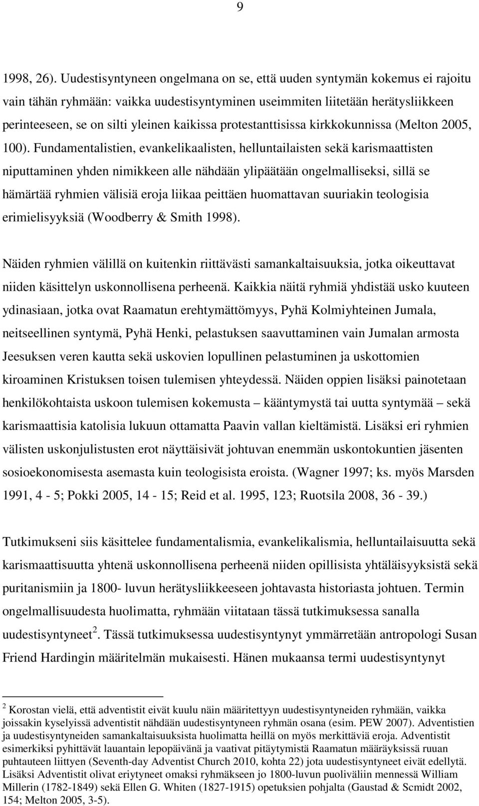 protestanttisissa kirkkokunnissa (Melton 2005, 100).