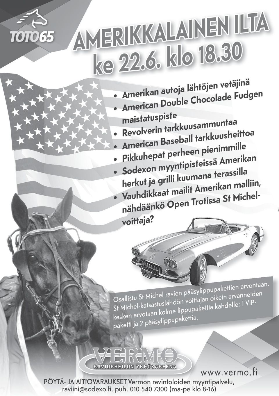 e rh e p t a p e Pikkuh sä Amerikan is te is p ti n y y Sodexon m a terassilla n a m u u k i ll ri herkut ja g an malliin, k ri e m A it il a m Vauhdikkaat a St Michels s ti ro T n e p nähdäänkö O