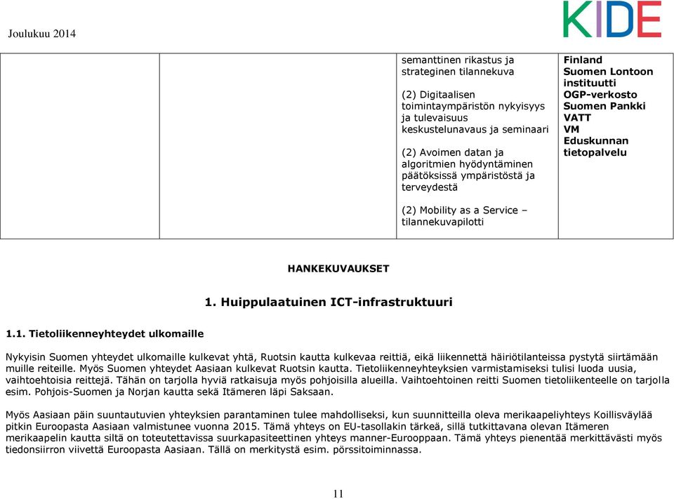 Huippulaatuinen ICT-infrastruktuuri 1.