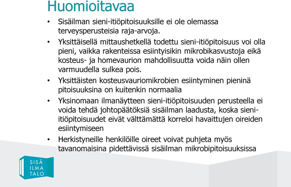 näin ollen varmuudella sulkea pois.