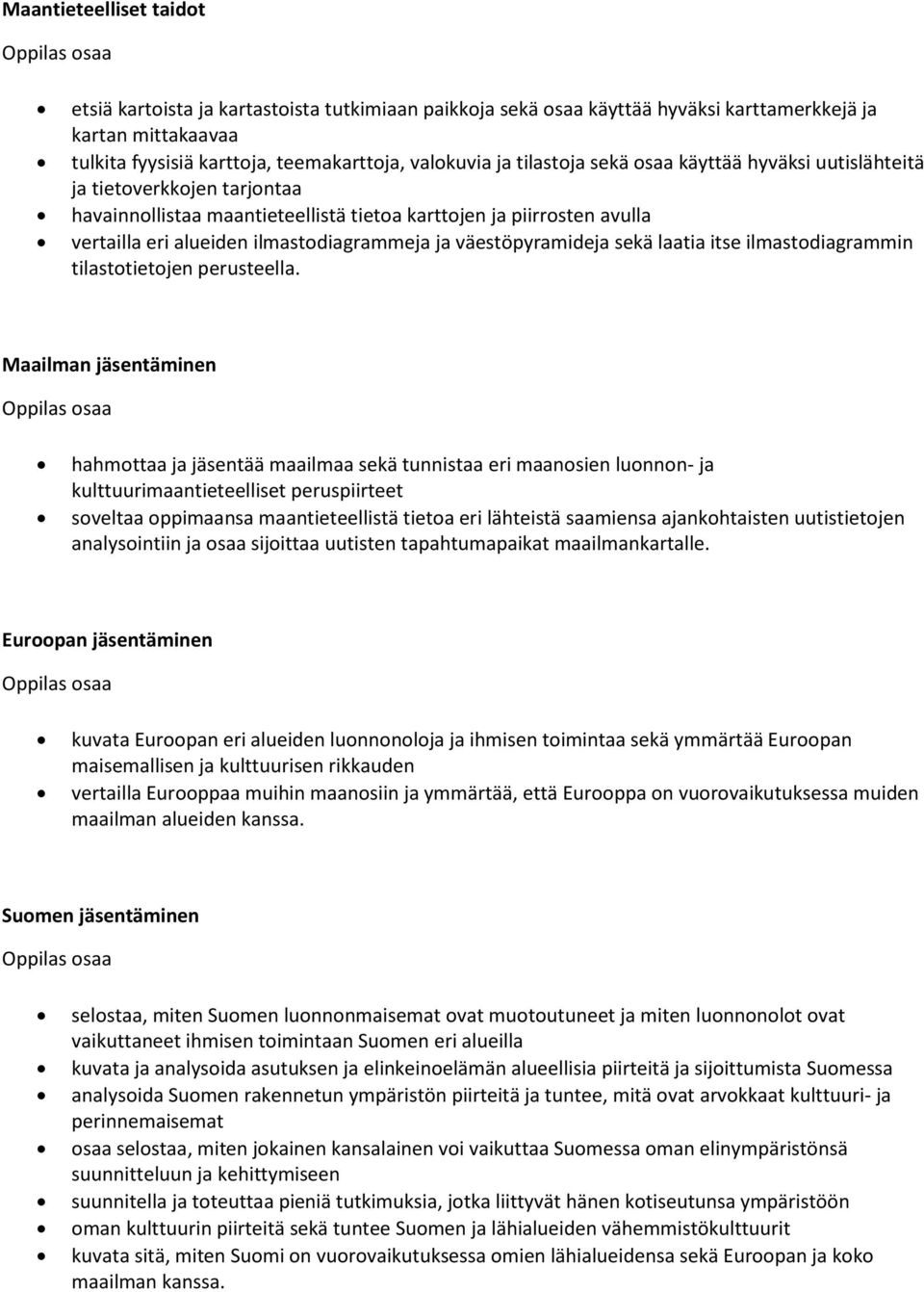 väestöpyramideja sekä laatia itse ilmastodiagrammin tilastotietojen perusteella.