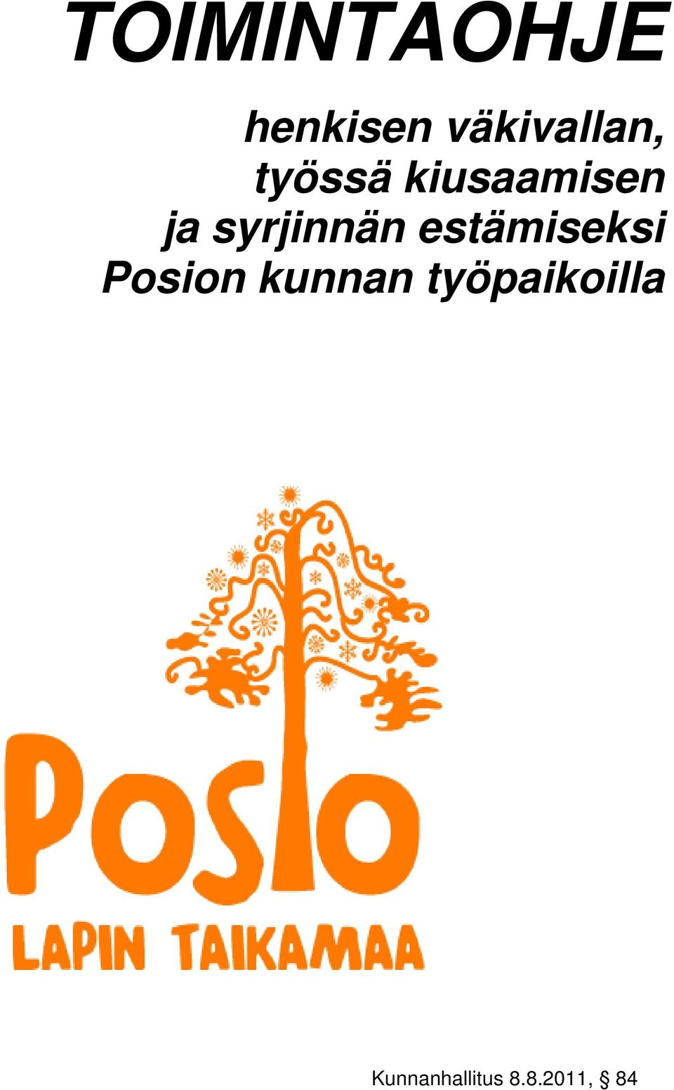 ja syrjinnän estämiseksi Posion