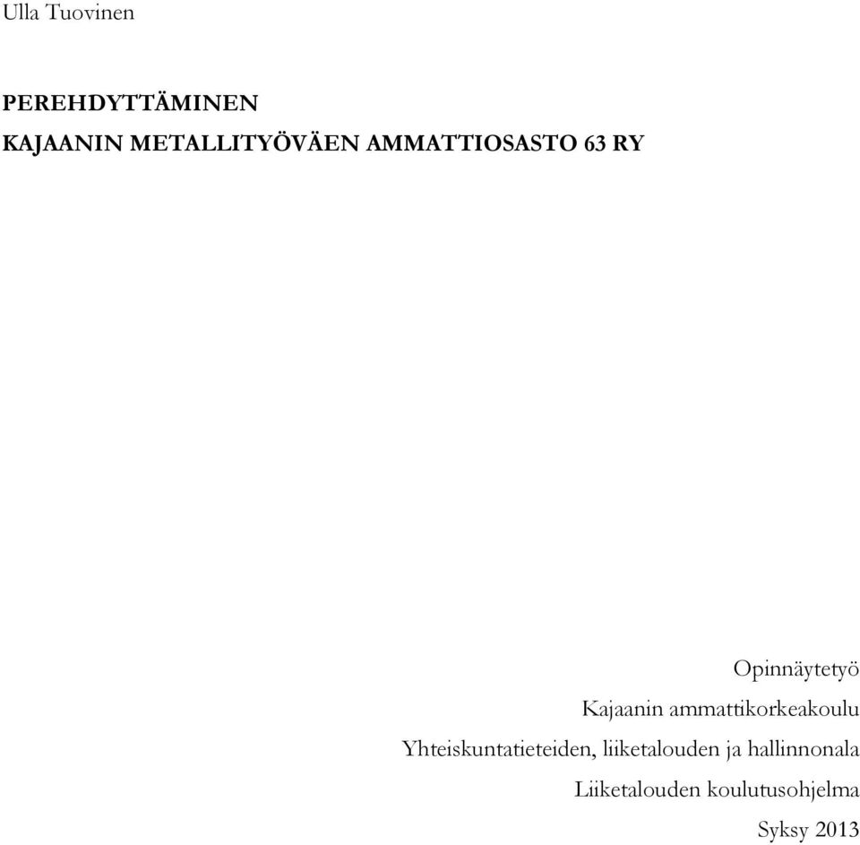 Kajaanin ammattikorkeakoulu Yhteiskuntatieteiden,