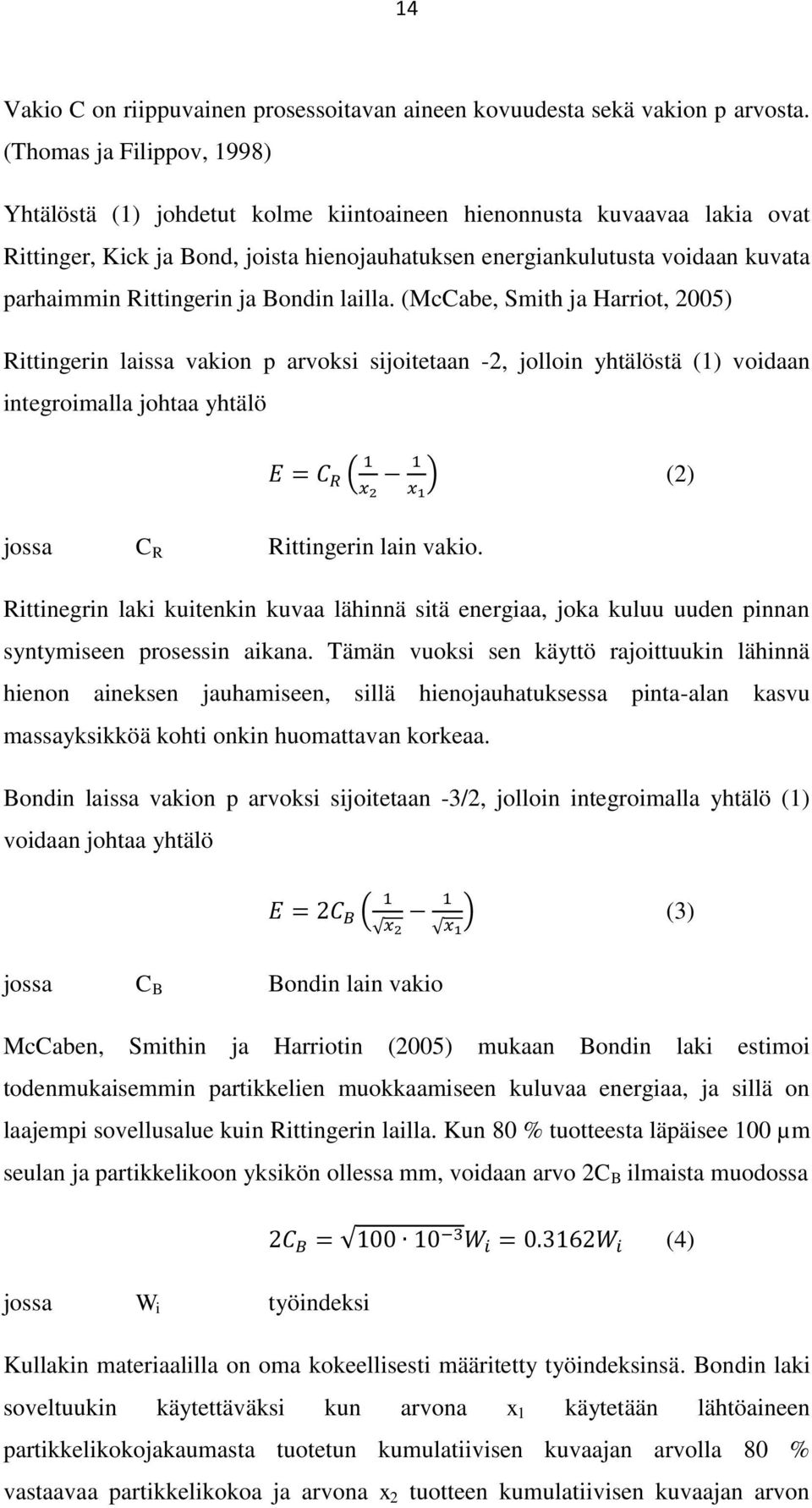 Rittingerin ja Bondin lailla.