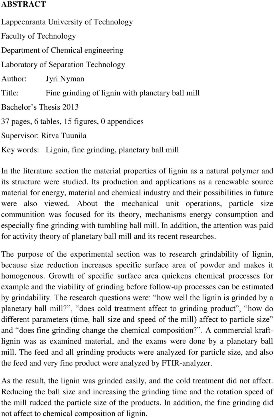 material properties of lignin as a natural polymer and its structure were studied.