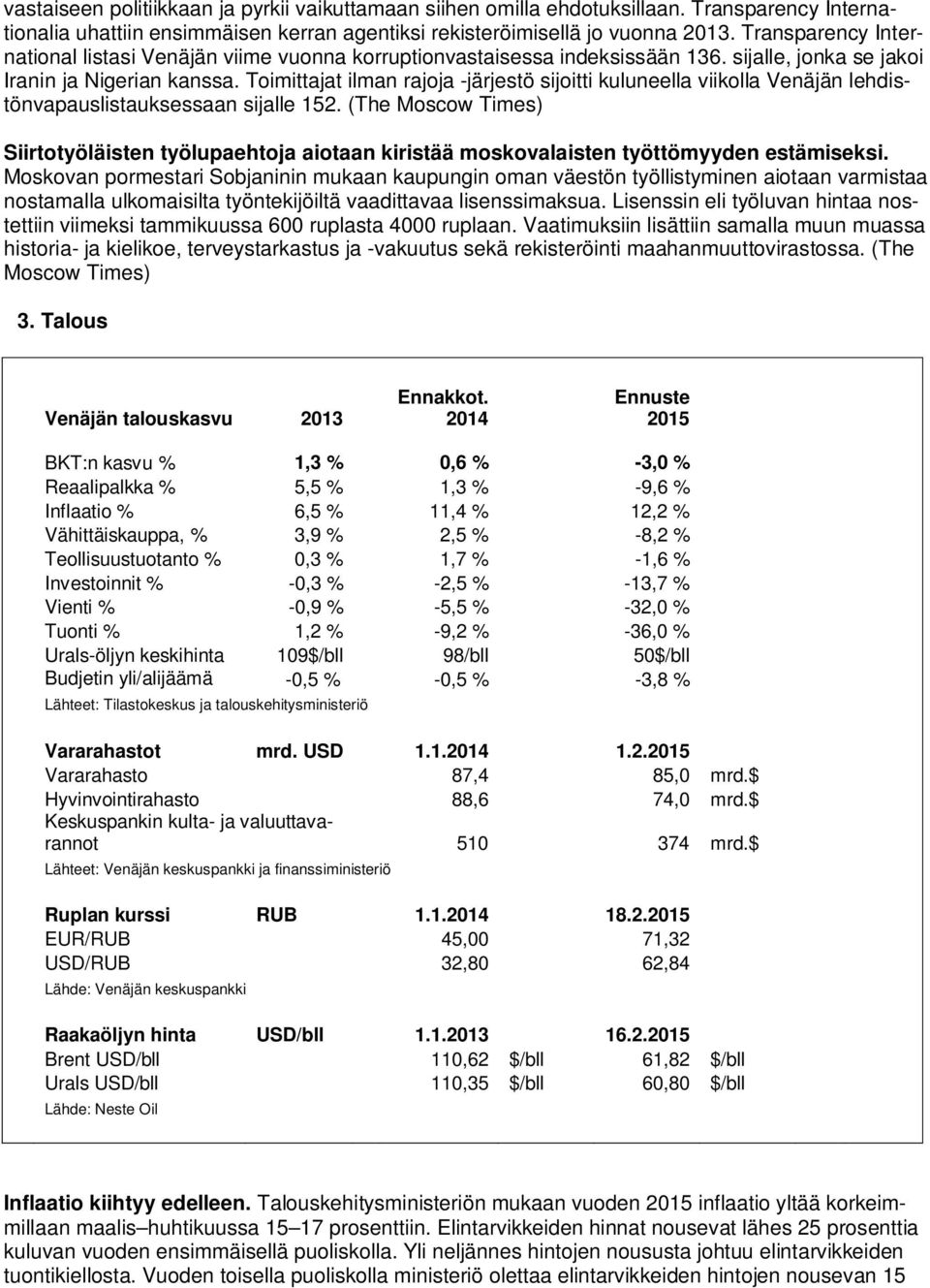 Toimittajat ilman rajoja -järjestö sijoitti kuluneella viikolla Venäjän lehdistönvapauslistauksessaan sijalle 152.