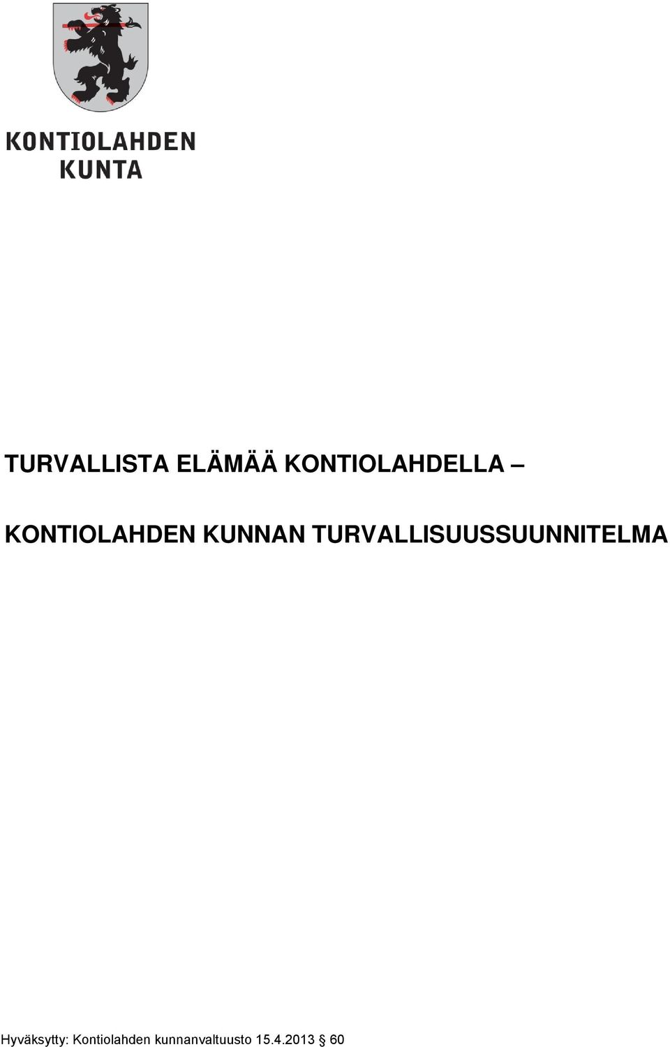 KONTIOLAHDEN KUNNAN