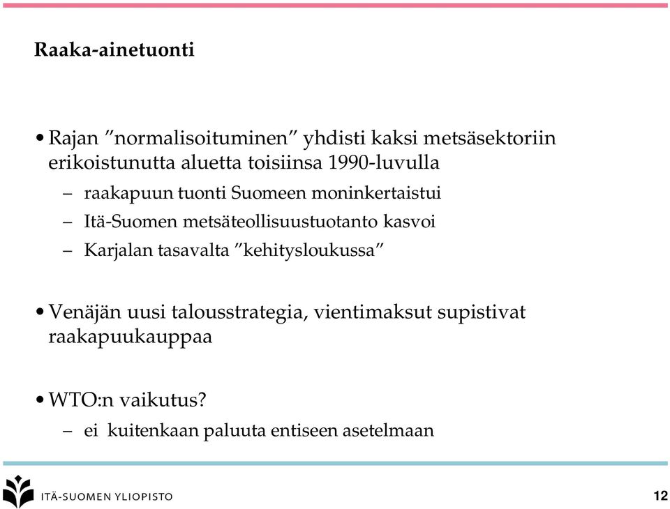 metsäteollisuustuotanto kasvoi Karjalan tasavalta kehitysloukussa Venäjän uusi