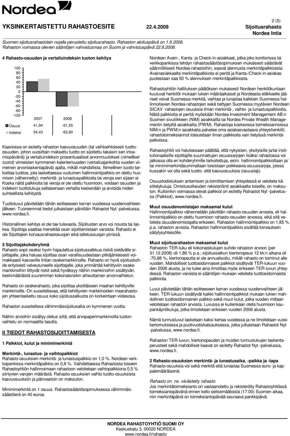 kalenterivuoden (vertailuajankohta vuoden viimeinen arvonlaskentapäivä) ajalta, mikäli mahdollista.