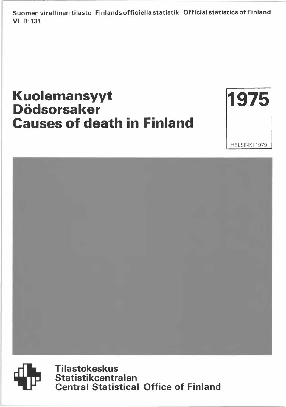 Dödsorsaker Causes of death in Finland 1975 HELSINKI 1979