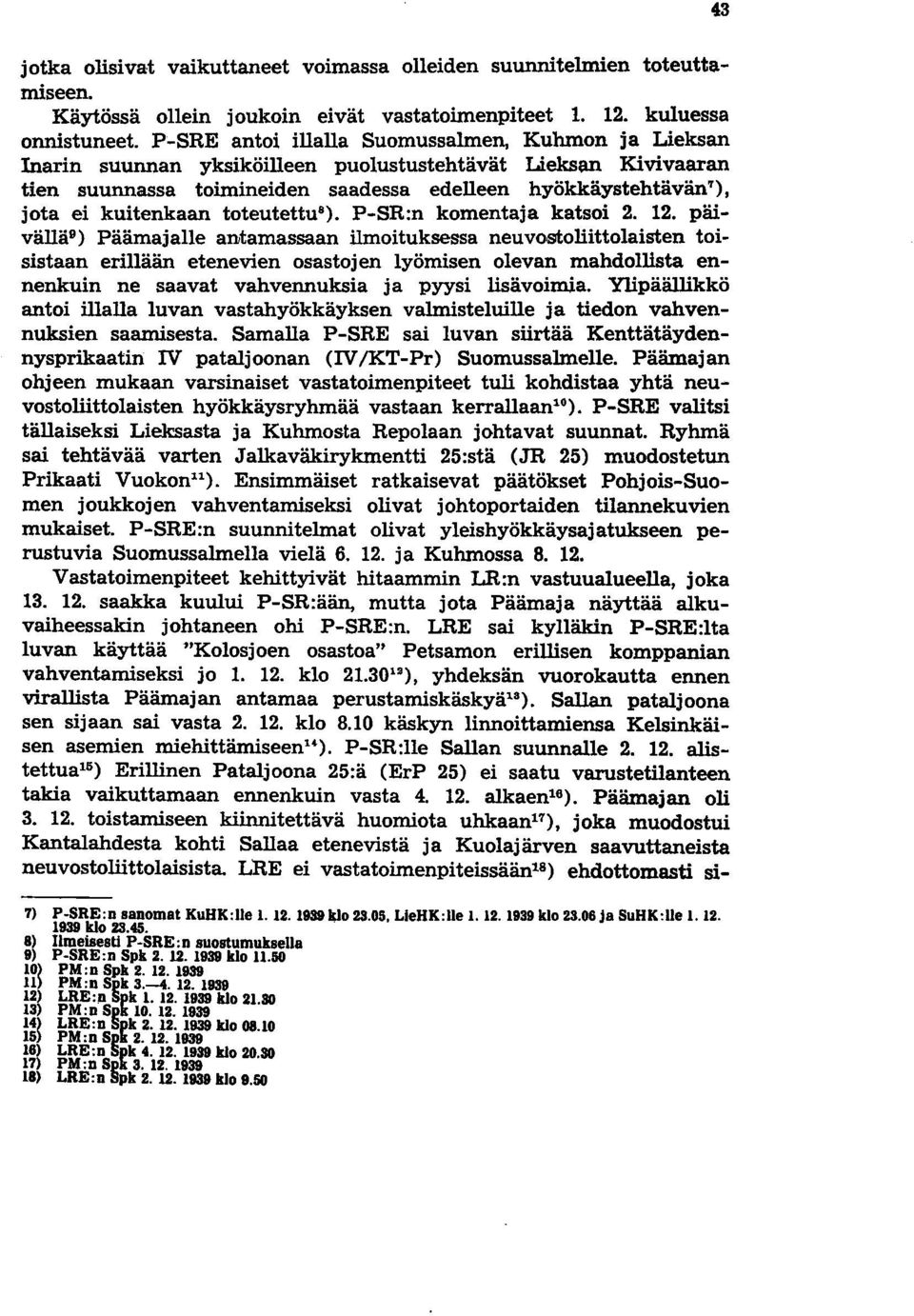 kuitenkaan toteutettu"). P-SR:n komentaja katsoi 2. 12.