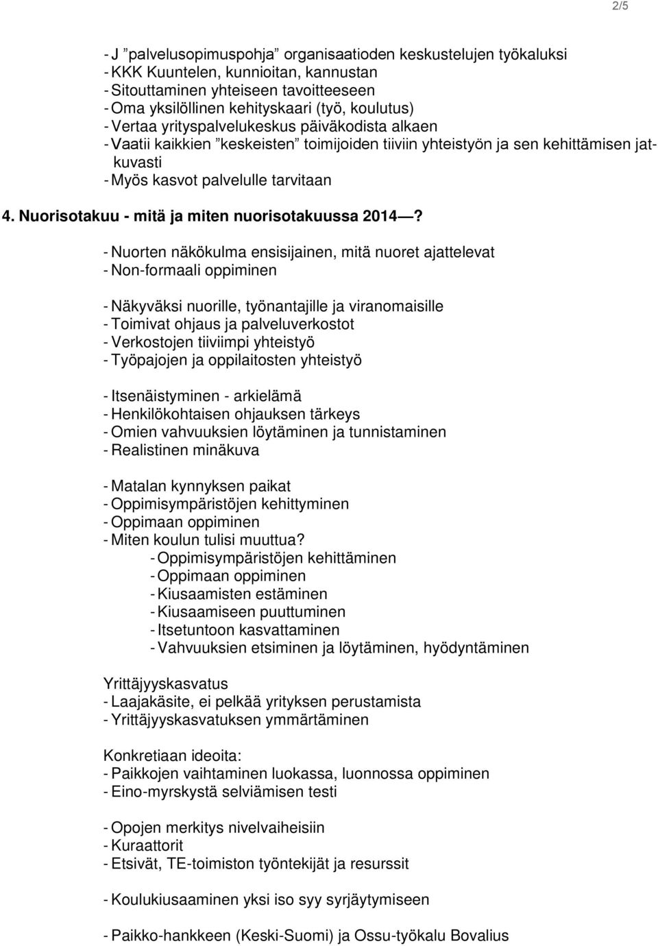 Nuorisotakuu - mitä ja miten nuorisotakuussa 2014?