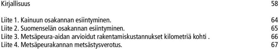 Metsäpeura-aidan arvioidut rakentamiskustannukset