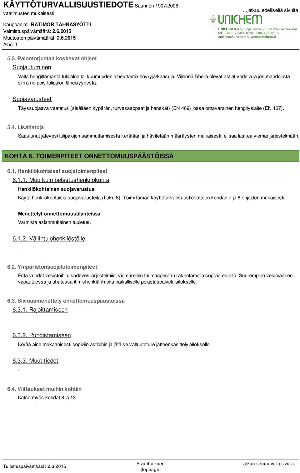 Suojavarusteet Täyssuojaava vaatetus (sisältäen kypärän, turvasaappaat ja hanskat) (EN 46