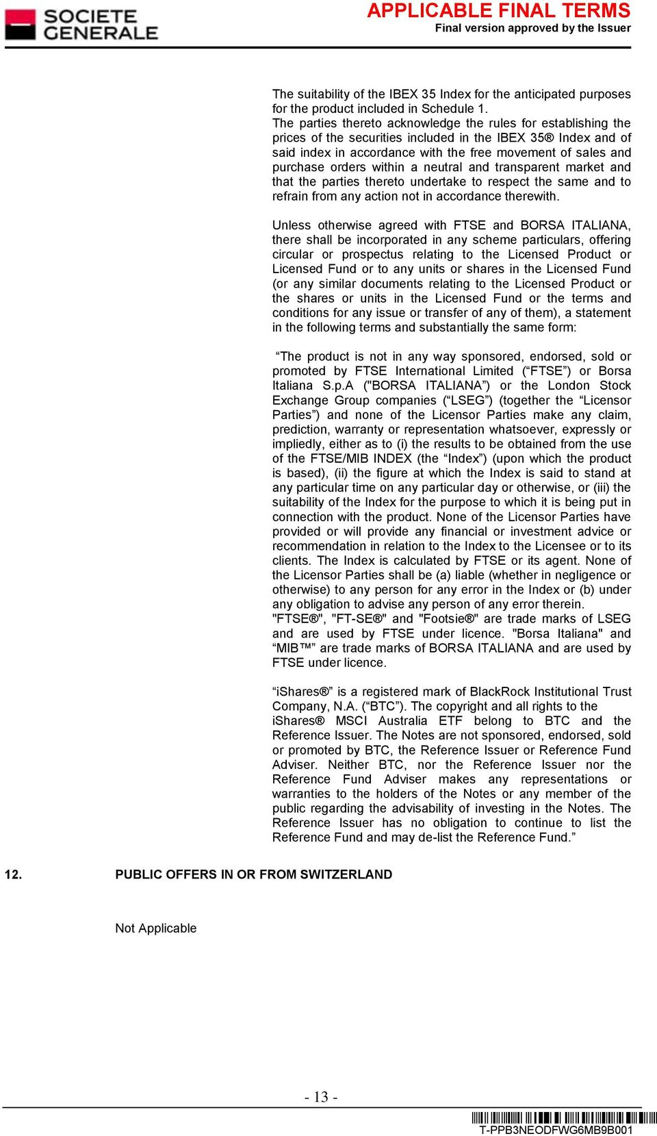 orders within a neutral and transparent market and that the parties thereto undertake to respect the same and to refrain from any action not in accordance therewith.