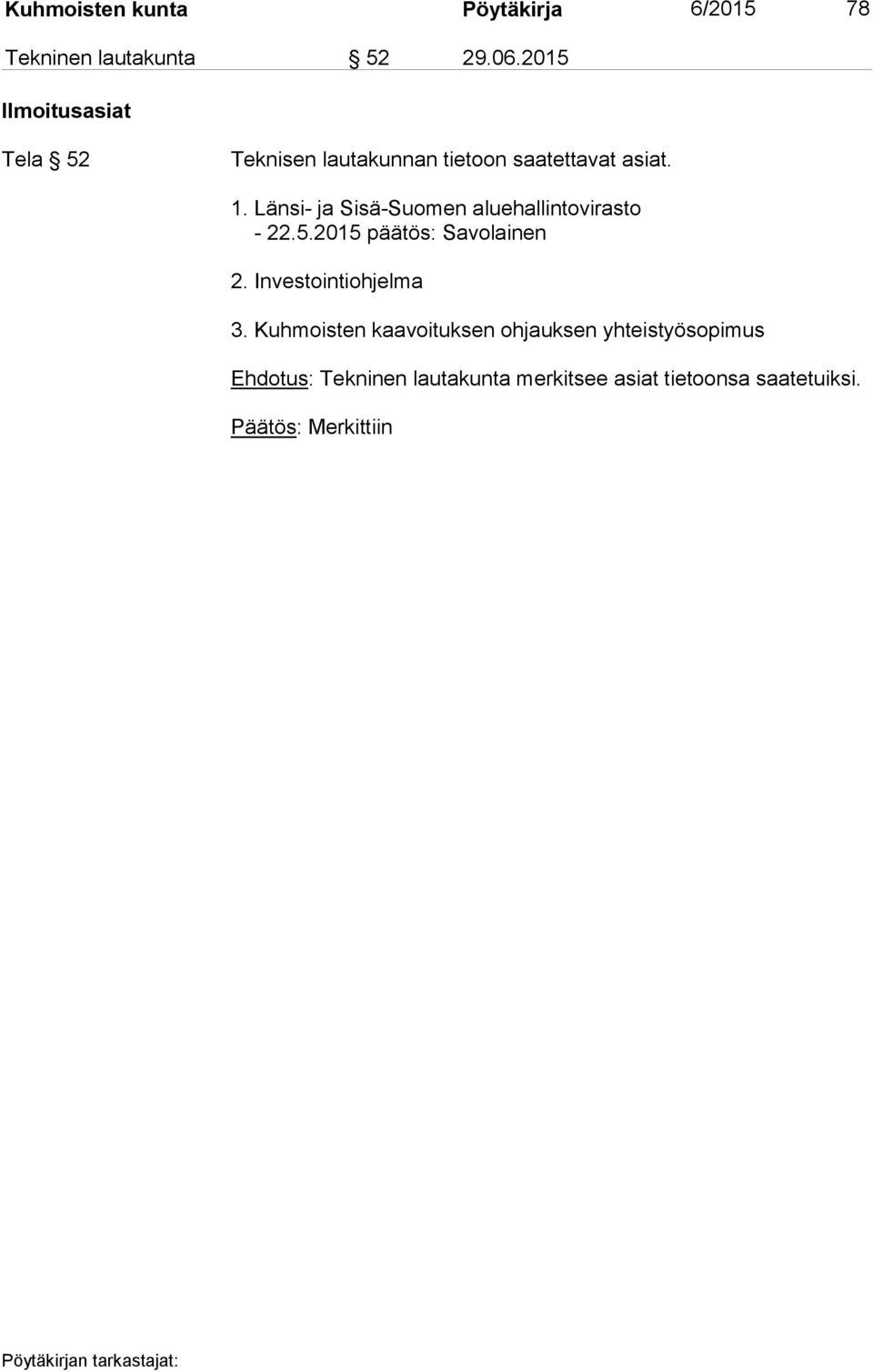 Länsi- ja Sisä-Suomen aluehallintovirasto - 22.5.2015 päätös: Savolainen 2.