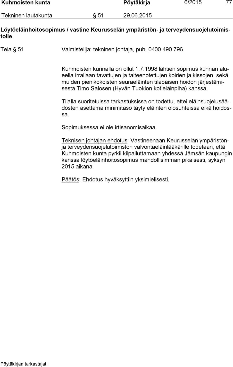 6 Kuhmoisten kunnalla on ollut 1.7.