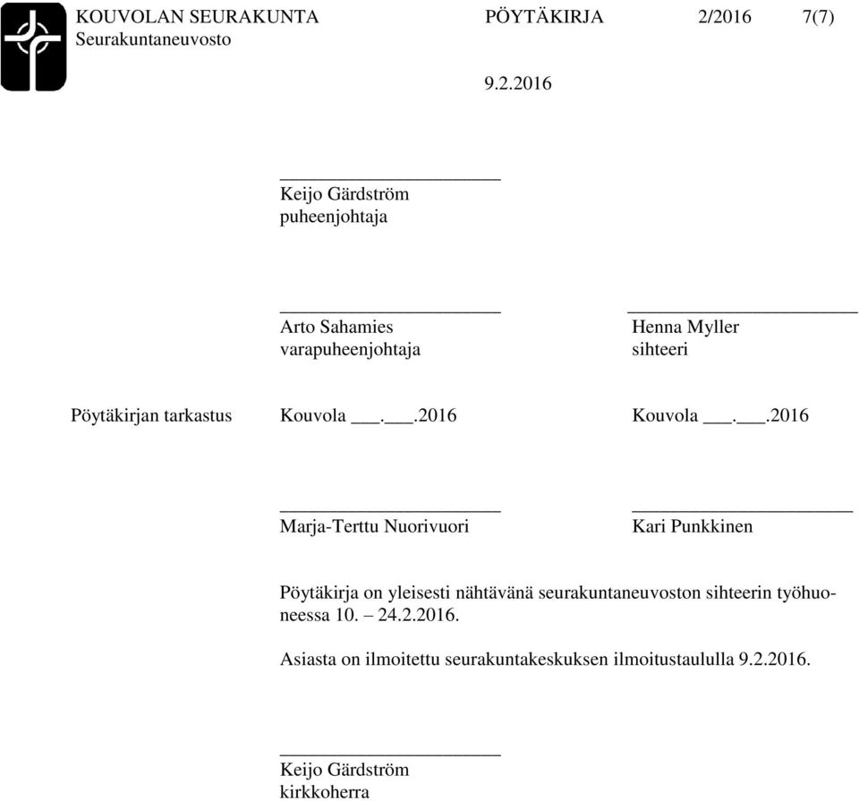 .2016 Marja-Terttu Nuorivuori Kari Punkkinen Pöytäkirja on yleisesti nähtävänä seurakuntaneuvoston