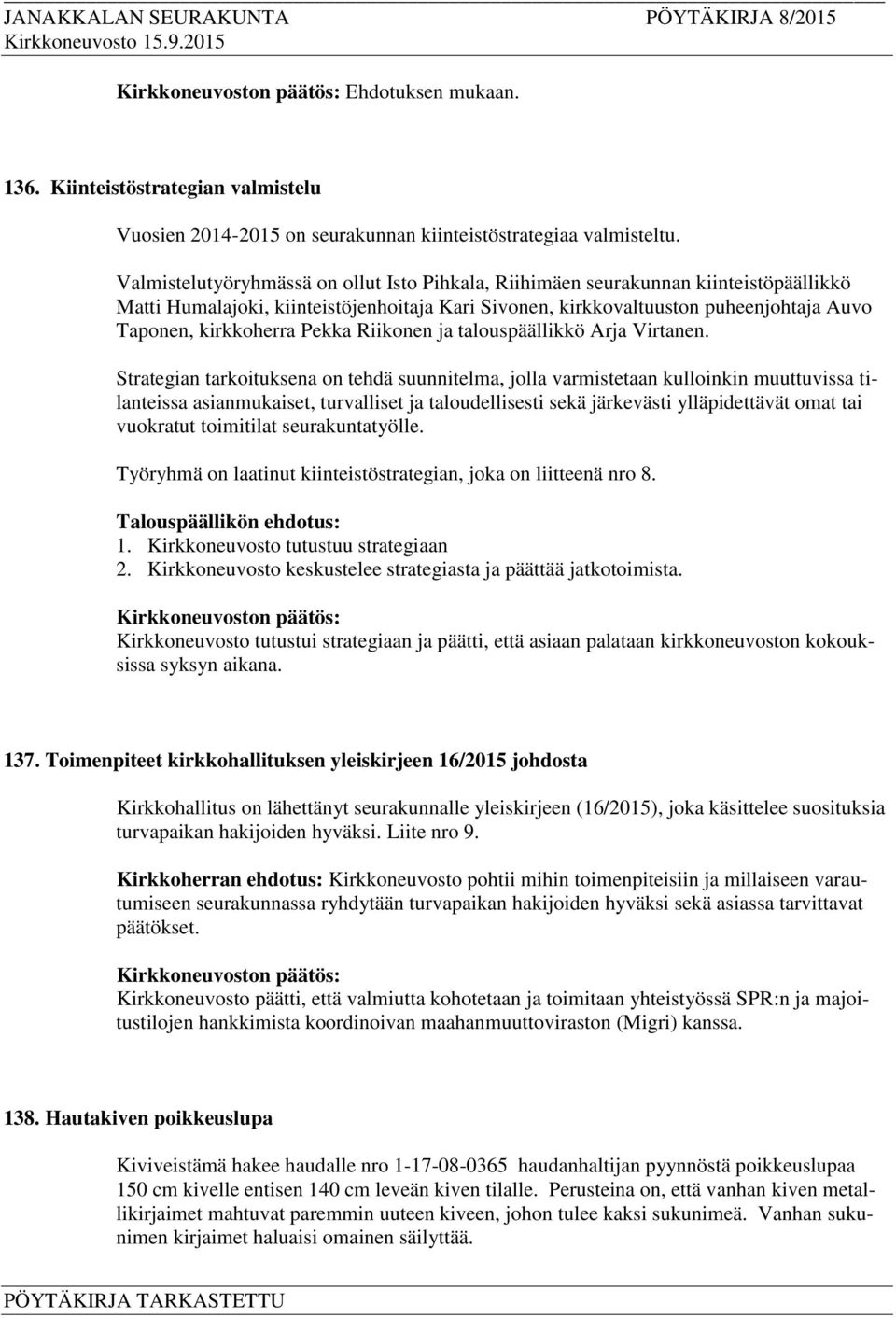 Pekka Riikonen ja talouspäällikkö Arja Virtanen.
