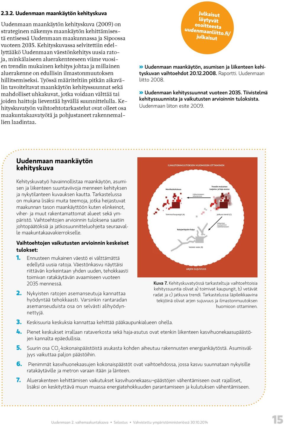 ilmastonmuutoksen hillitsemiseksi.