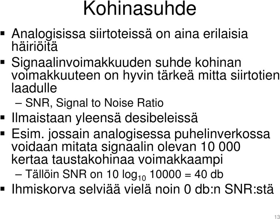 desibeleissä Esim.