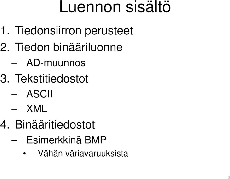 Tiedon binääriluonne AD-muunnos 3.