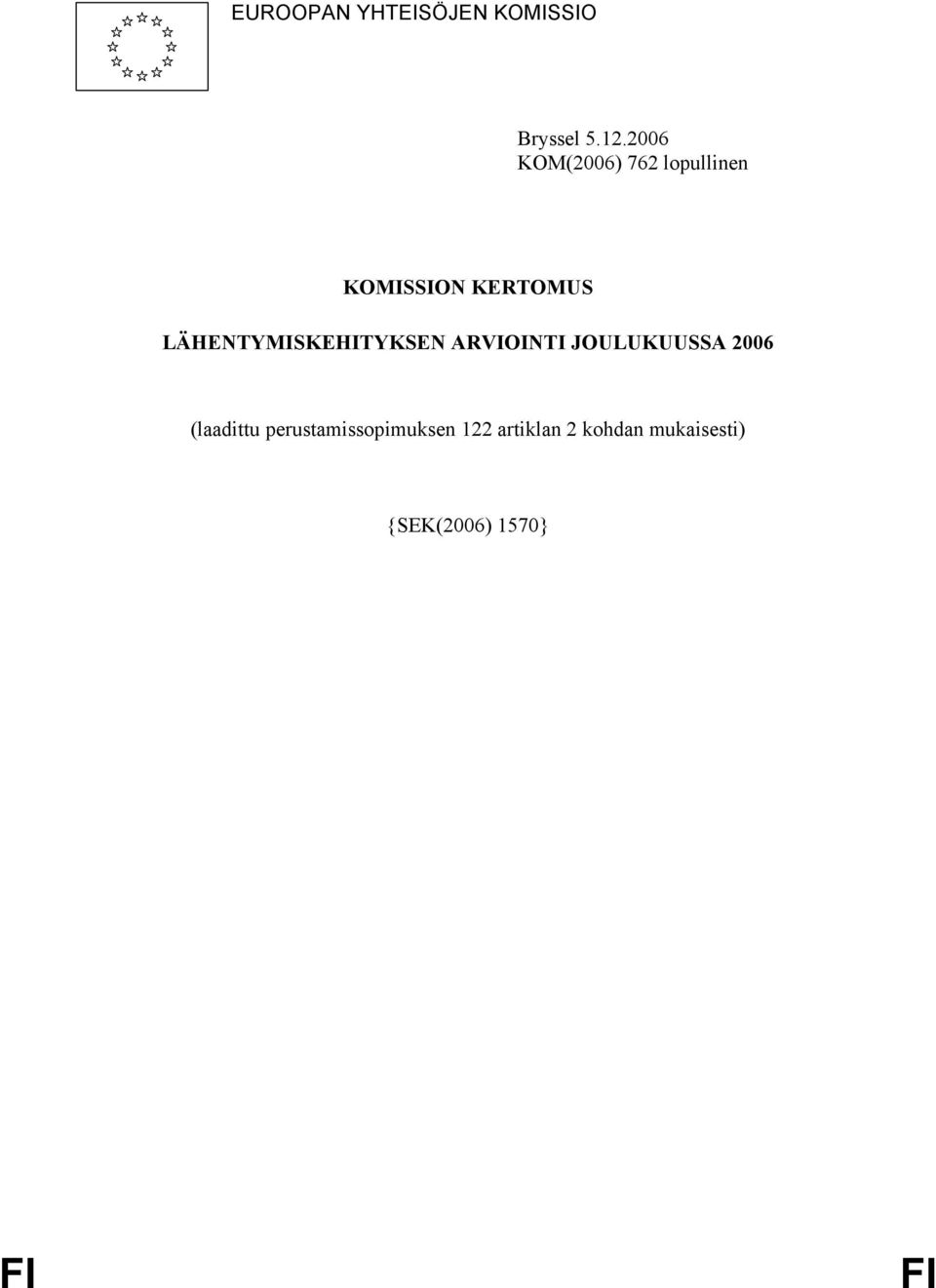 LÄHENTYMISKEHITYKSEN ARVIOINTI JOULUKUUSSA 26