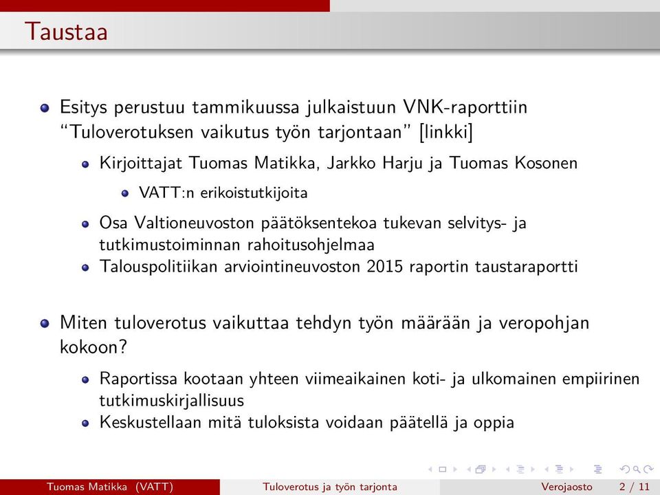 arviointineuvoston 2015 raportin taustaraportti Miten tuloverotus vaikuttaa tehdyn työn määrään ja veropohjan kokoon?