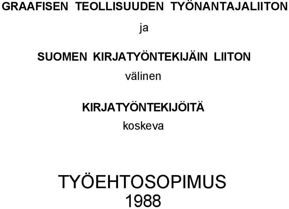 KIRJATYÖNTEKIJÄIN LIITON välinen