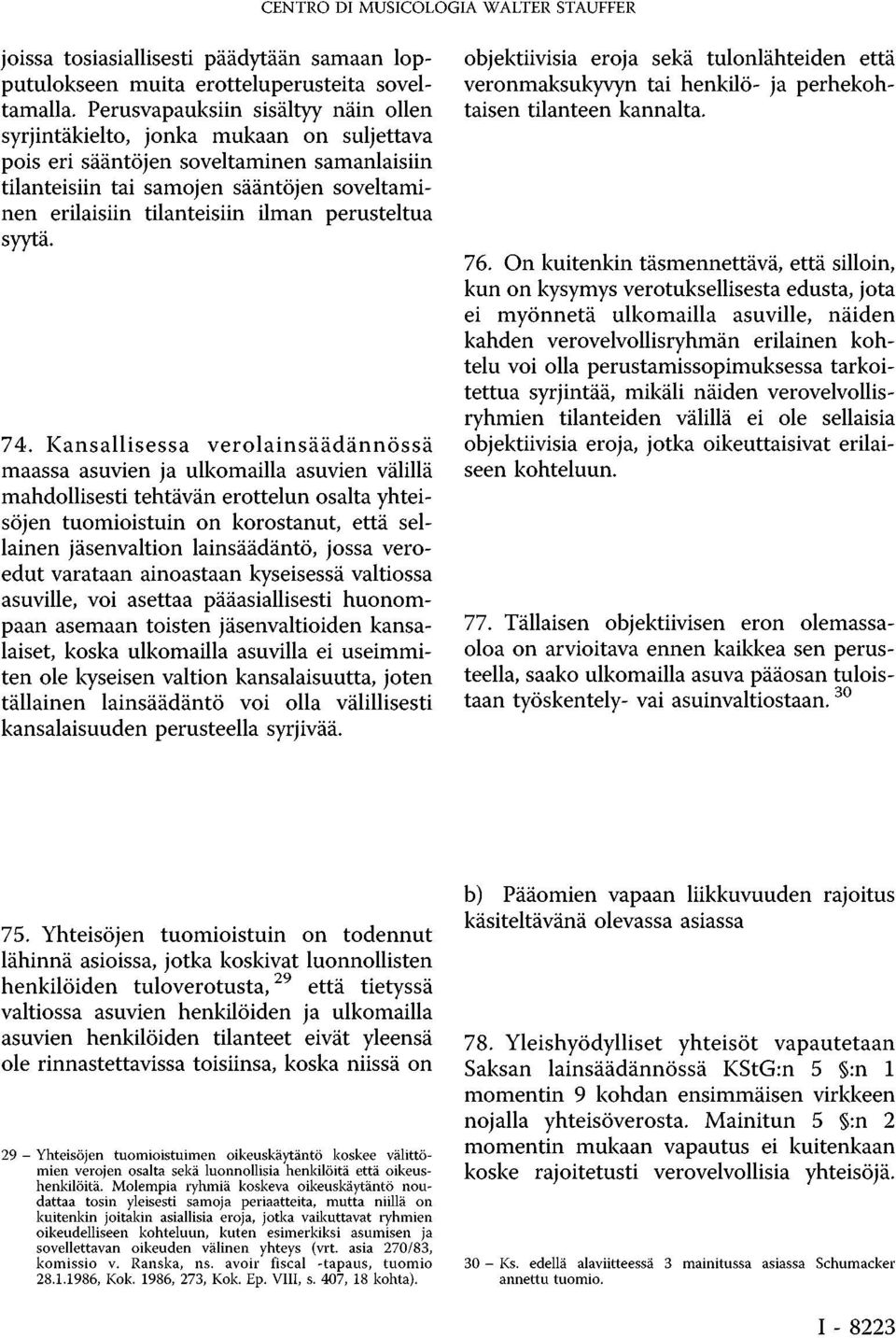 ilman perusteltua syytä. 74.