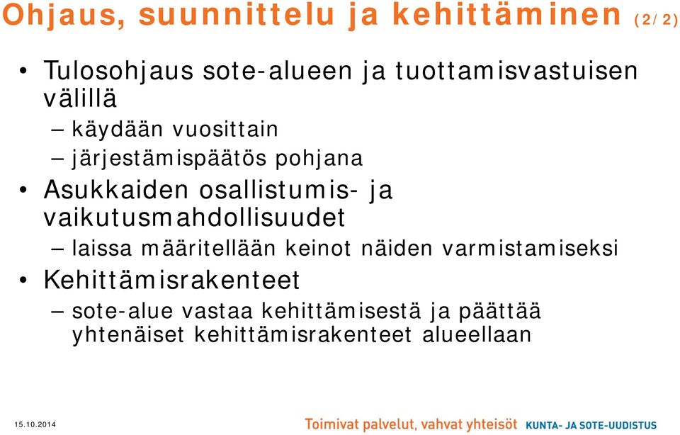 osallistumis- ja vaikutusmahdollisuudet laissa määritellään keinot näiden