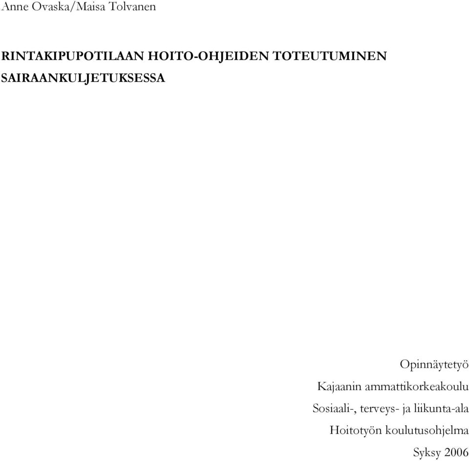 Opinnäytetyö Kajaanin ammattikorkeakoulu Sosiaali-,