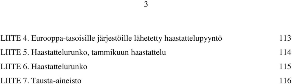 haastattelupyyntö 113 LIITE 5.