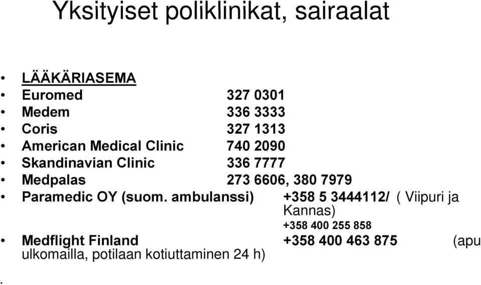 6606, 380 7979 Paramedic OY (suom.