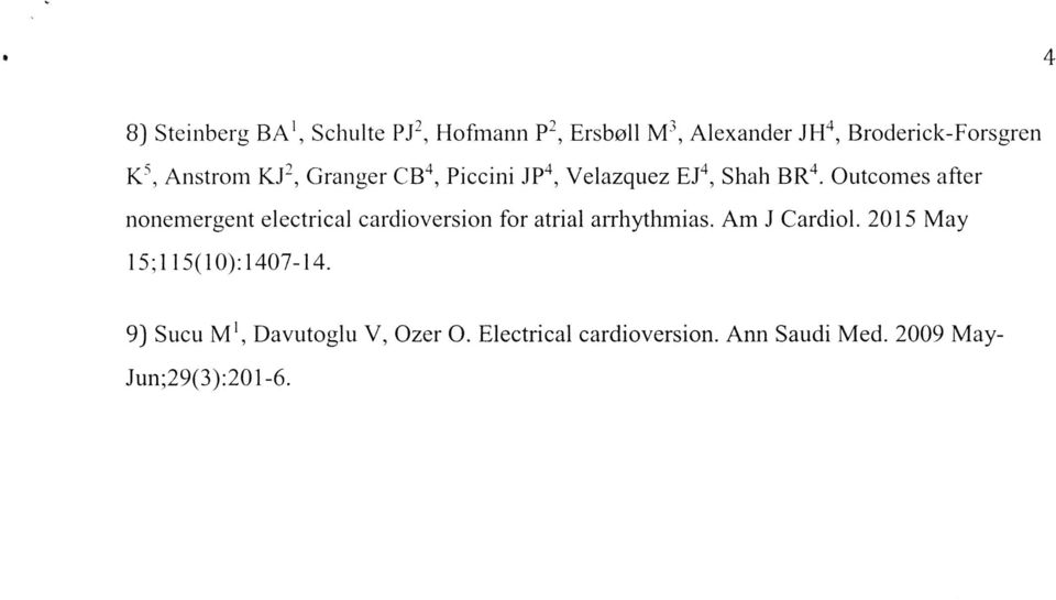 Outcomes after nonemergent electrical cardioversion for atrial arrhythmias. Am J Cardiol.