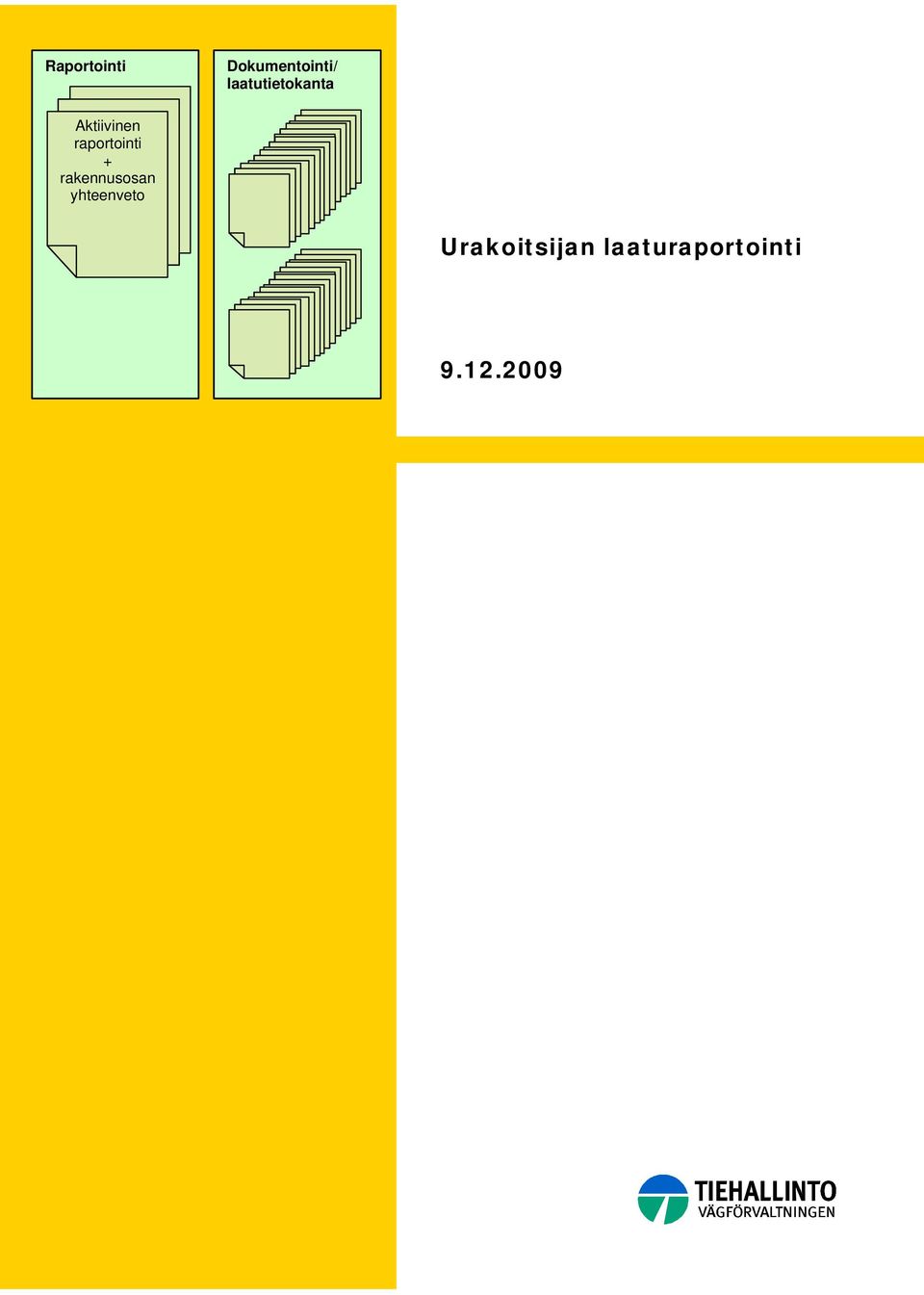 raportointi + rakennusosan