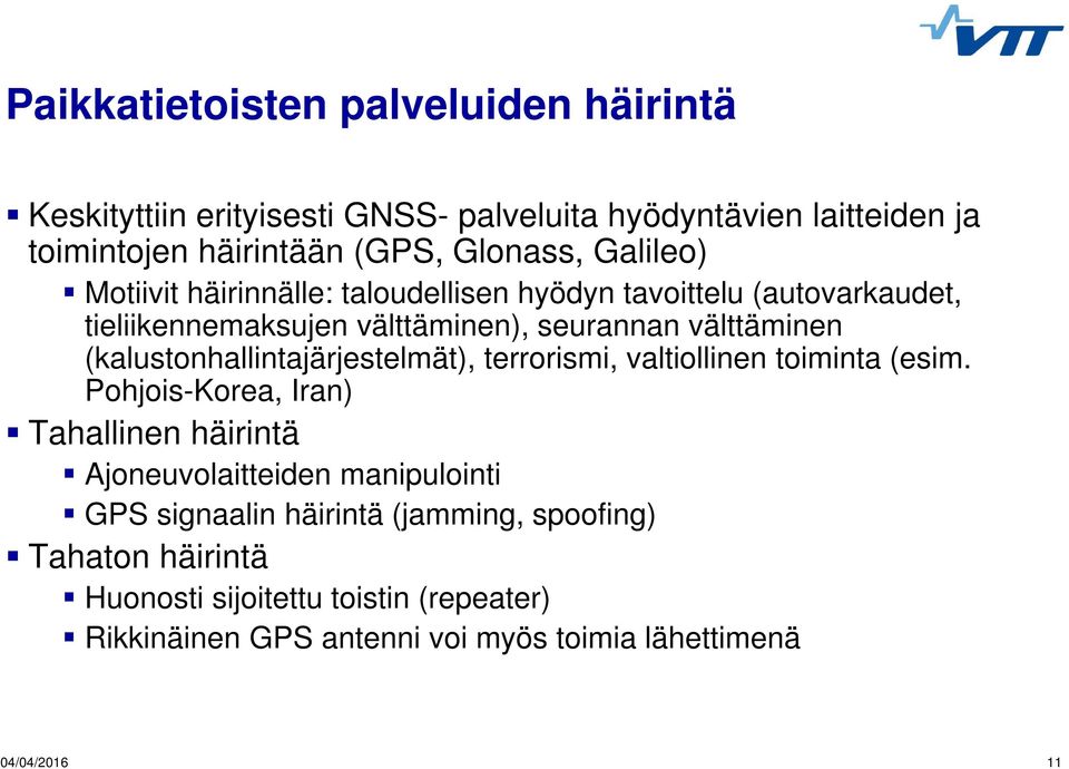 (kalustonhallintajärjestelmät), terrorismi, valtiollinen toiminta (esim.