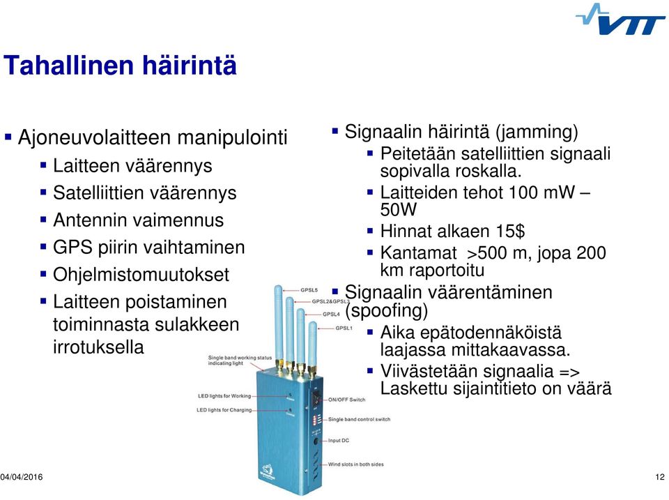 satelliittien signaali sopivalla roskalla.