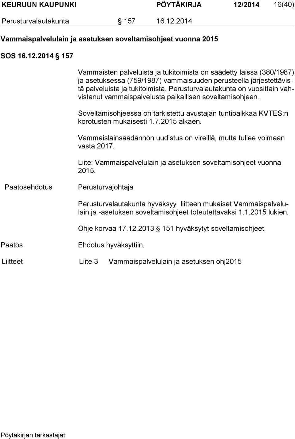 2014 Vammaispalvelulain ja asetuksen soveltamisohjeet vuonna 2015 SOS 16.12.