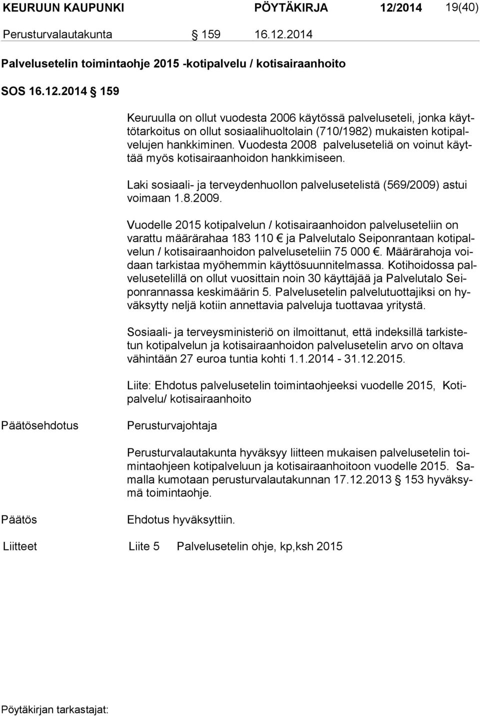 2014 Palvelusetelin toimintaohje 2015 -kotipalvelu / kotisairaanhoito SOS 16.12.