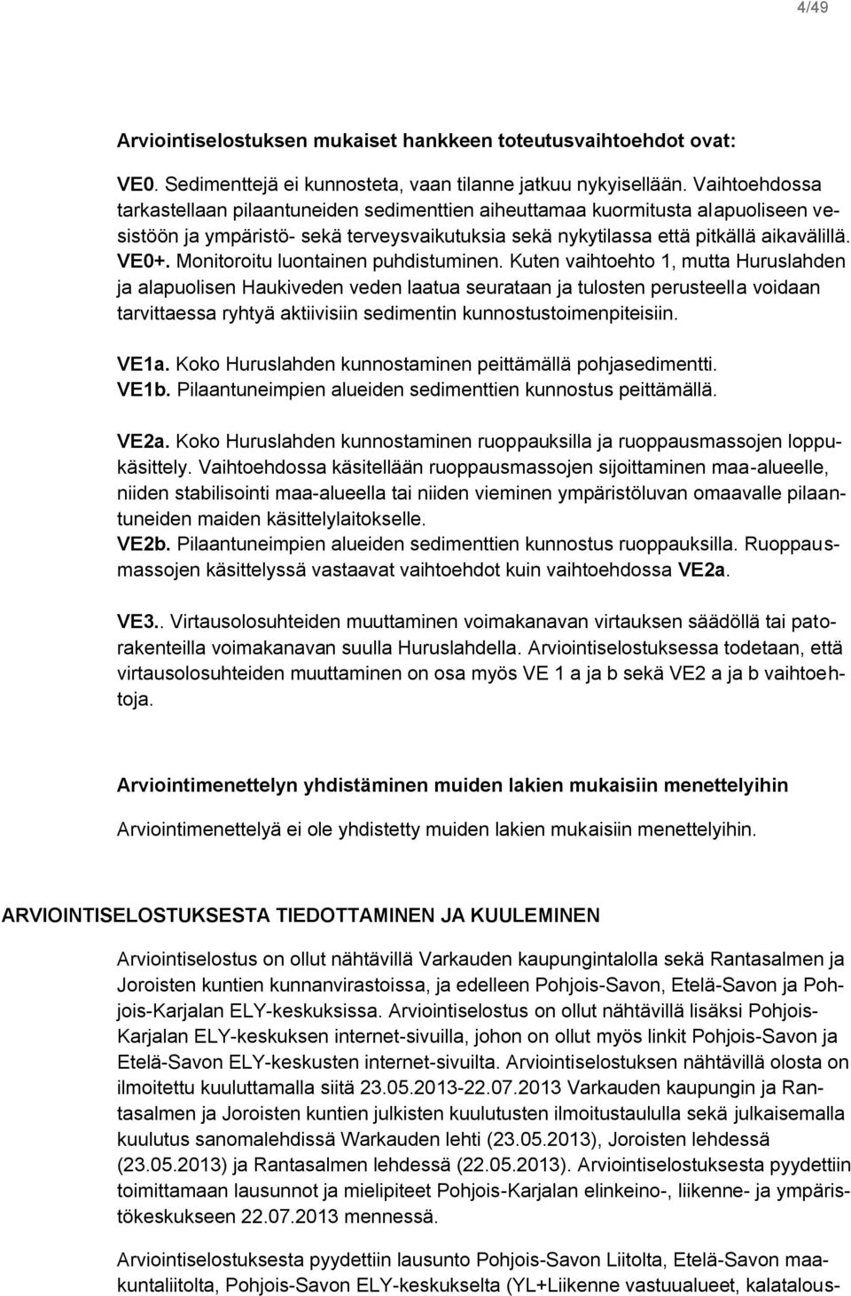 Monitoroitu luontainen puhdistuminen.