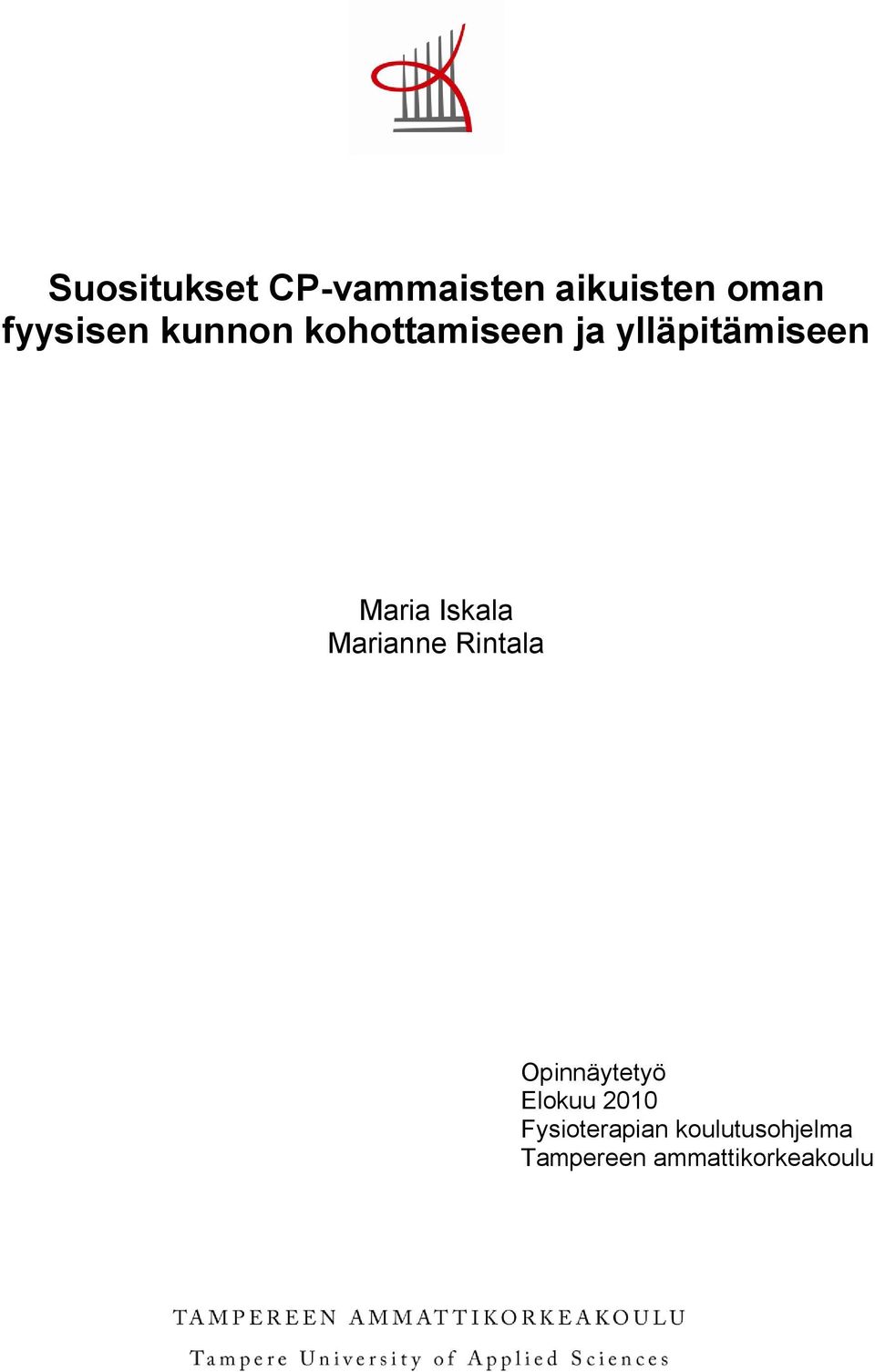 Iskala Marianne Rintala Opinnäytetyö Elokuu 2010